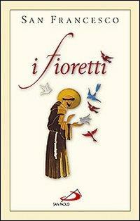 I fioretti - Francesco d'Assisi (san) - copertina