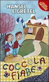 Hansel e Gretel. Ediz. illustrata - copertina