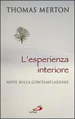 L' esperienza interiore. Note sulla contemplazione