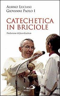 Catechetica in briciole - Giovanni Paolo I - copertina