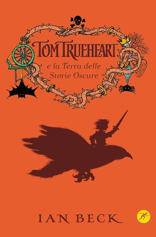 Tom Trueheart e la terra delle storie oscure - Ian Beck - copertina