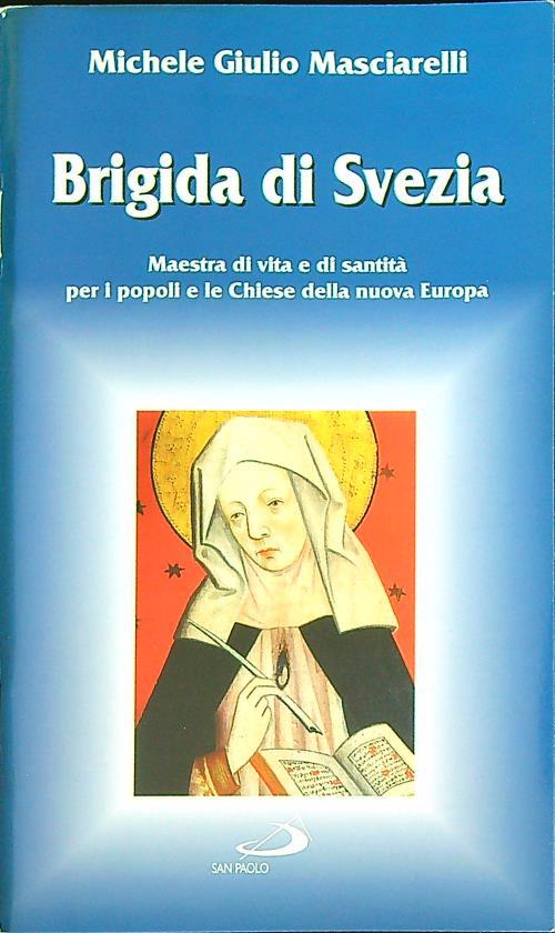 Brigida di Svezia. Maestra di vita e di santità per i popoli e le Chiese della nuova Europa