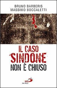 Il caso Sindone non è chiuso - Massimo Boccaletti,Bruno Barberis - copertina