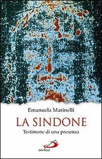 La Sindone. Testimone di una presenza - Emanuela Marinelli - copertina