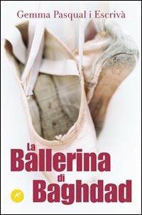 La ballerina di Baghdad - Gemma Pasqual i Escrivà - copertina