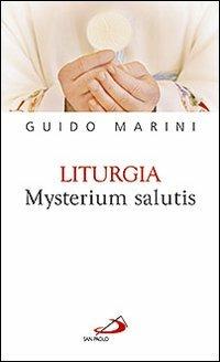 Liturgia mysterium salutis - Guido Marini - copertina