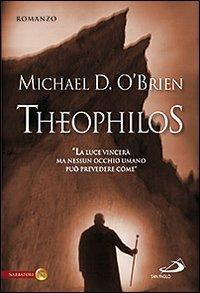 Theophilos - Michael D. O'Brien - copertina