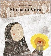 Storia di Vera. Ediz. illustrata - Gabriele Clima - copertina
