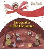 Incanto a Betlemme