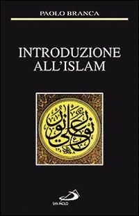 Introduzione all'Islam - Paolo Branca - copertina