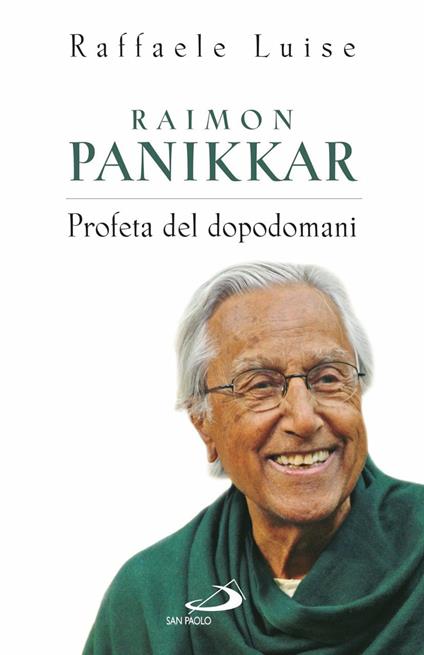 Raimon Panikkar. Profeta del dopodomani - Raffaele Luise - copertina
