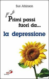 Primi passi fuori da... La depressione - Sue Atkinson - copertina