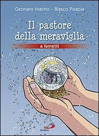 Il pastore della meraviglia - Blasco Pisapia,Gennaro Matino - copertina