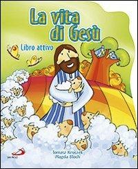 La vita di Gesù. Ediz. illustrata - Tomasz Kruczek,Magda Bloch - copertina