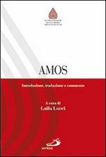 Amos. Introduzione, traduzione e commento