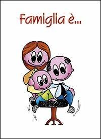 Famiglia è... - Renzo Sala - copertina