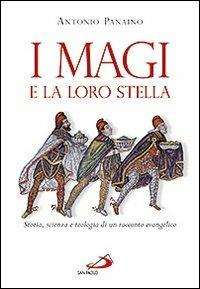 I Magi e la loro stella. Storia, scienza e teologia di un racconto evangelico - Antonio Panaino - copertina