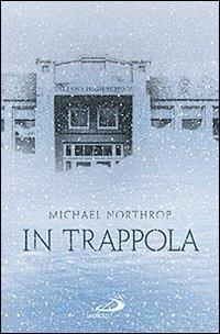 In trappola - Michael Northrop - copertina