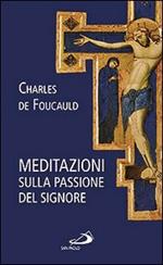 Meditazioni sulla passione del Signore