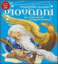 Vangelo secondo Giovanni. Una «bella notizia» da leggere insieme - Andrea Ciucci,Paolo Sartor,Marco Fossati - copertina