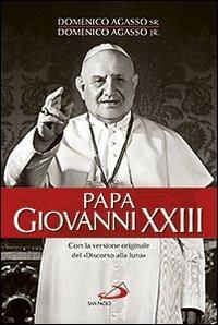 Papa Giovanni XXIII - Domenico Agasso,Domenico jr. Agasso - copertina