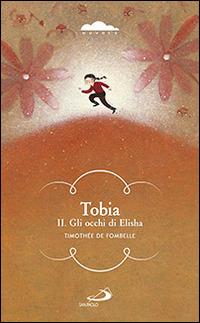 Tobia II. Gli occhi di Elisha - Timothée de Fombelle - copertina