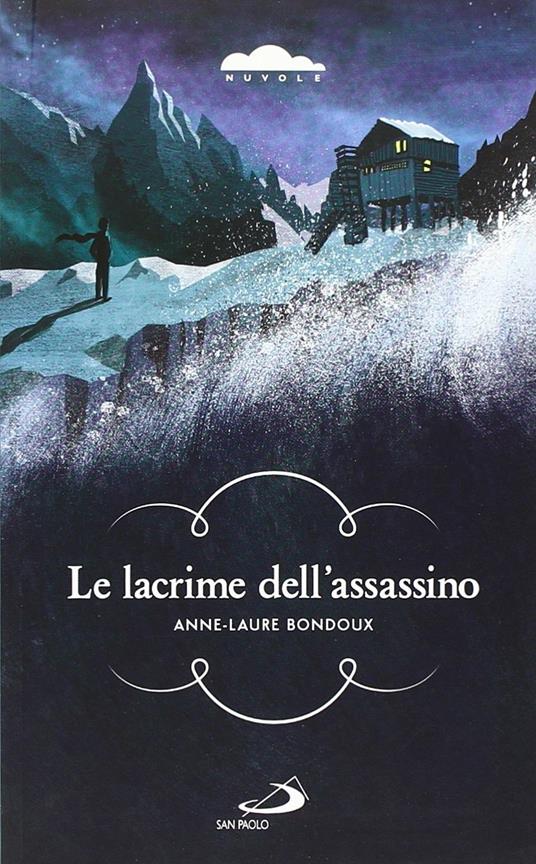 Le lacrime dell'assassino - Anne-Laure Bondoux - copertina