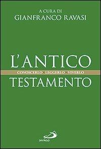 L'Antico Testamento. Conoscerlo. Leggerlo. Viverlo - copertina
