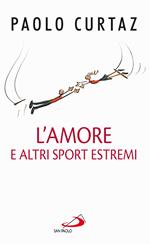 L' amore e altri sport estremi. Storie di coppie nella Bibbia
