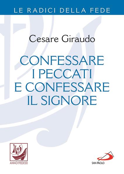 Confessare i peccati e confessare il Signore - Cesare Giraudo - ebook
