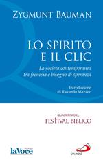 Lo spirito e il clic. La società contemporanea tra frenesia e bisogno di speranza