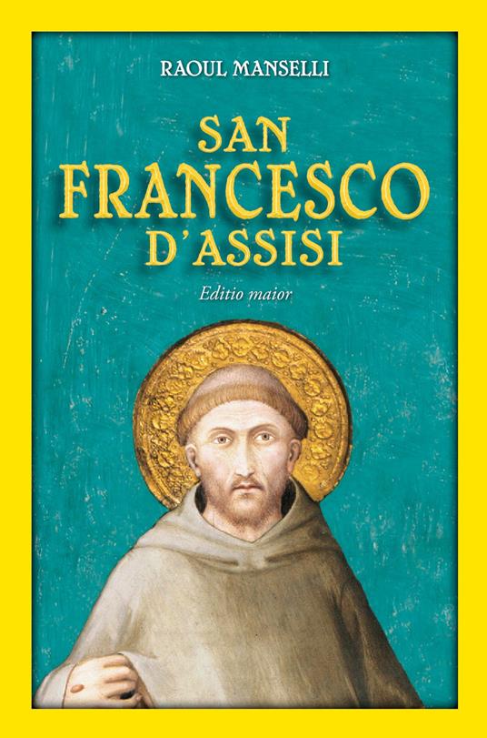 San Francesco d'Assisi. Editio maior - Raoul Manselli - ebook