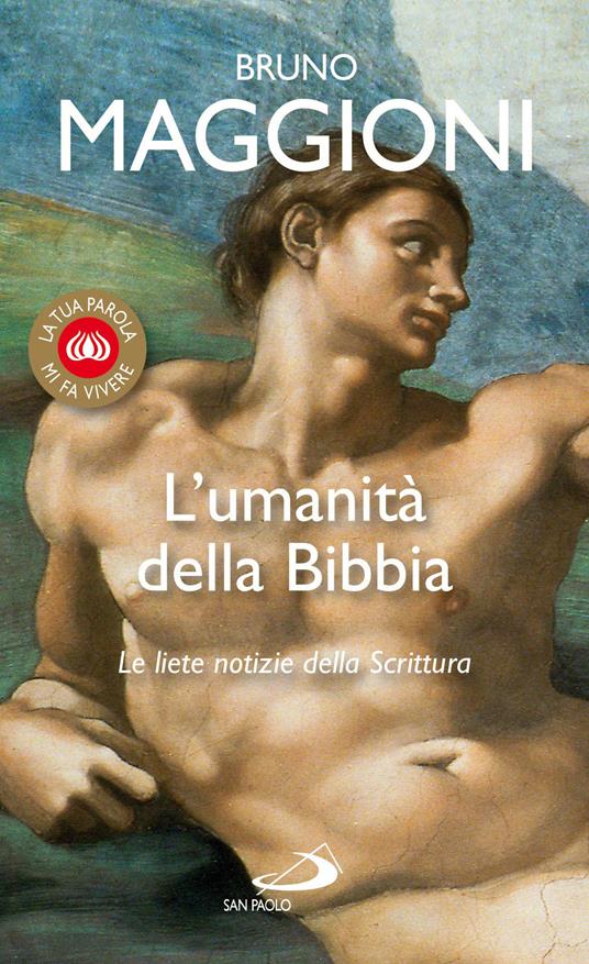 L' umanità della Bibbia. Le liete notizie della Scrittura - Bruno Maggioni - ebook