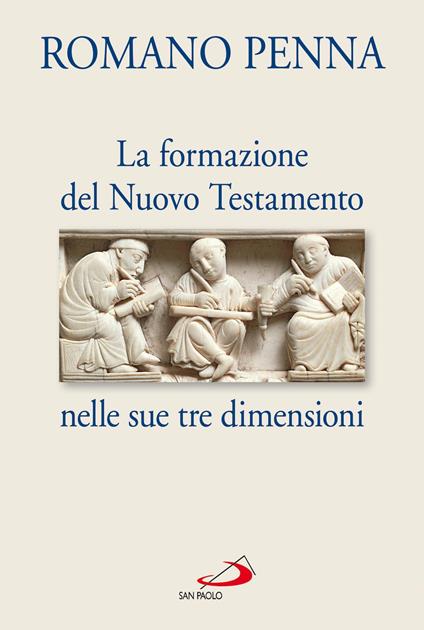 La formazione del Nuovo Testamento nelle sue tre dimensioni - Romano Penna - ebook