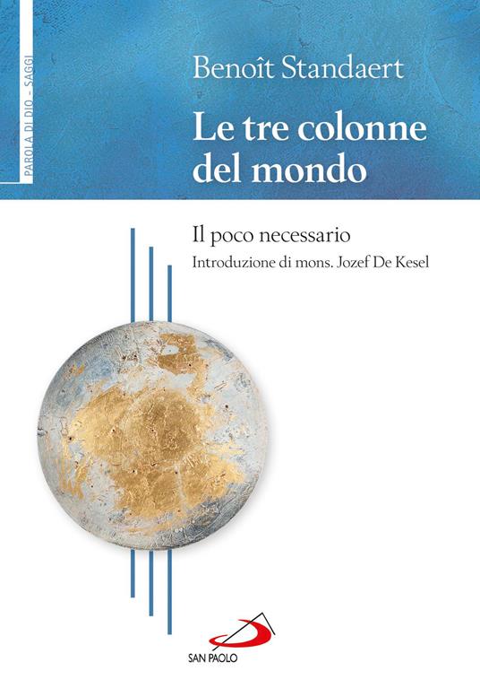 Le tre colonne del mondo. Il poco necessario - Benoît Standaert - ebook