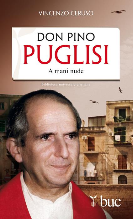Don Pino Puglisi. A mani nude - Vincenzo Ceruso - ebook
