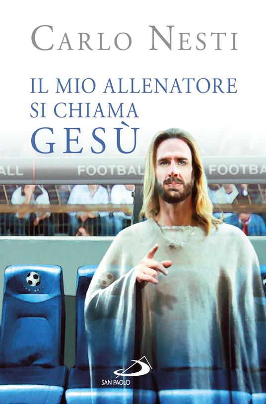Il mio allenatore si chiama Gesù. Il Vangelo spiegato attraverso lo sport - Carlo Nesti - ebook