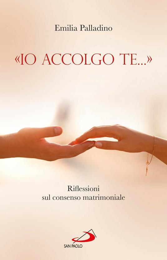 «Io accolgo te...». Riflessioni sul consenso matrimoniale - Emilia Palladino - ebook