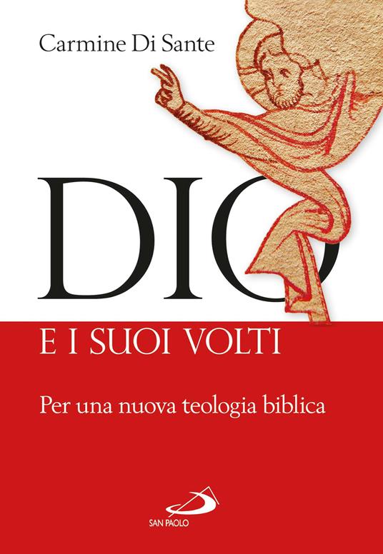 Dio e i suoi volti. Per una nuova teologia biblica - Carmine Di Sante - ebook