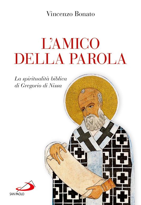 L' amico della Parola. La spiritualità biblica di Gregorio di Nissa - Vincenzo Bonato - ebook