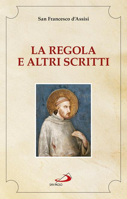 La regola e altri scritti - Francesco d'Assisi (san) - ebook