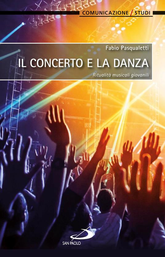 Il concerto e la danza. Ritualità musicali giovanili - Fabio Pasqualetti - ebook