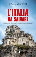 L' Italia da salvare. La fraternità attorno all'arte e alle bellezze del Paese