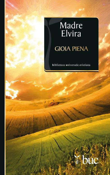 Gioia piena - Elvira (suor) - ebook