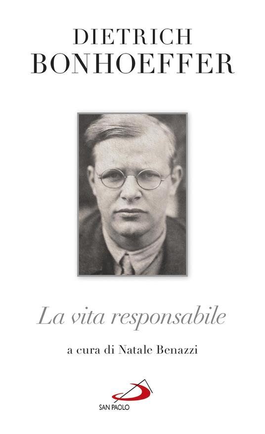 La vita responsabile. Un bilancio - Dietrich Bonhoeffer,N. Benazzi - ebook