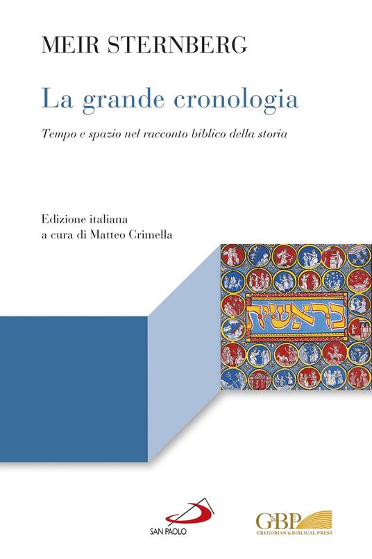 La grande cronologia. Tempo e spazio nel racconto biblico della storia - Meir Sternberg,M. Crimella - ebook