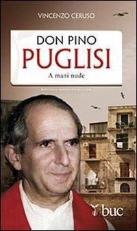 Don Pino Puglisi. A mani nude - Vincenzo Ceruso - copertina