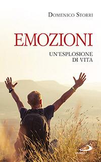 Emozioni. Un'esplosione di vita - Domenico Storri - copertina