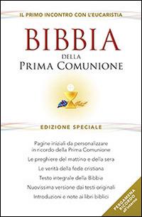 Bibbia della Prima Comunione. Il primo incontro con l'eucarestia. Ediz. speciale - copertina