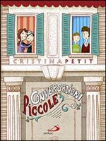Conversazioni piccole. Ediz. illustrata